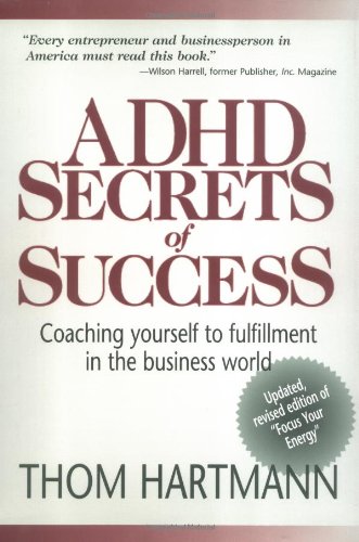 ADHD Secrets of Success: Coaching Yourself to Fulfillment in the Business World book