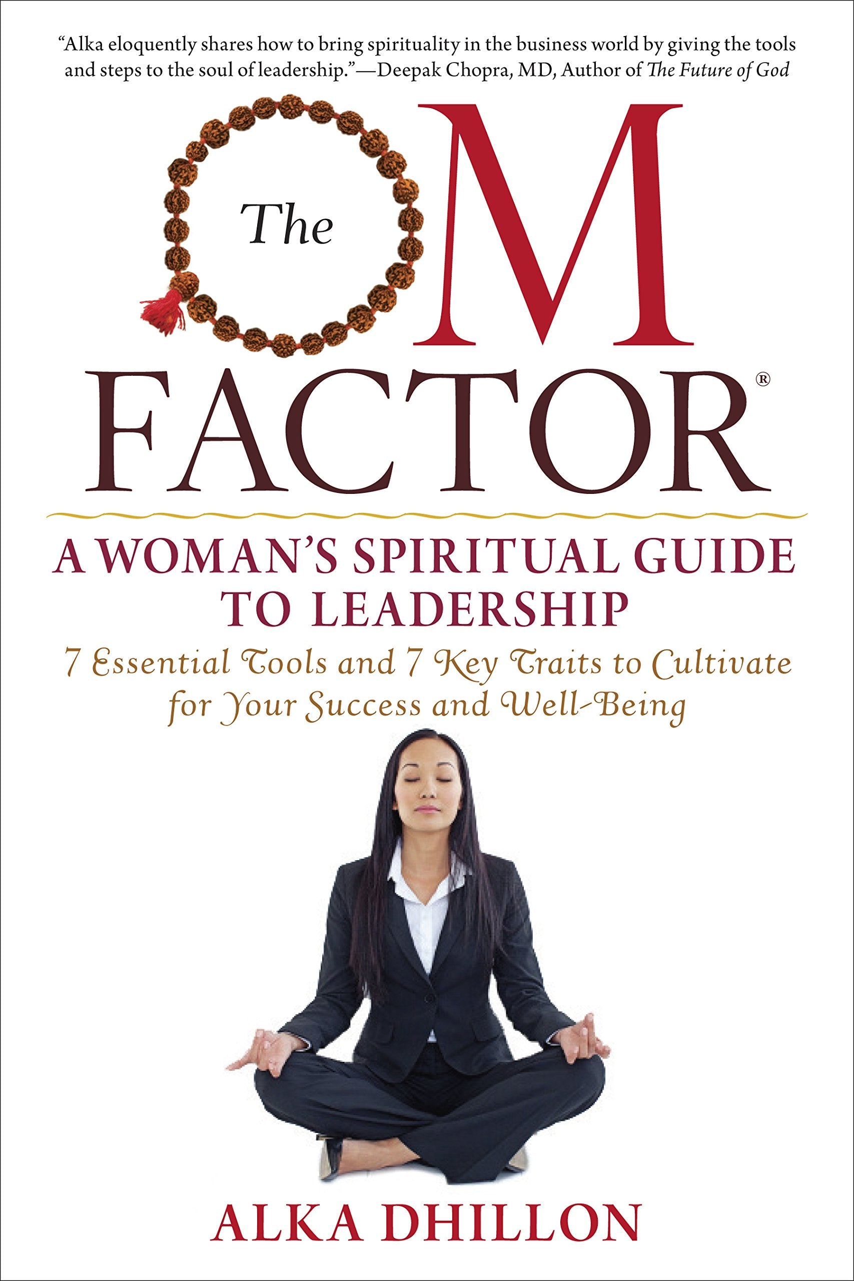 The Om Factor: A Woman S Spiritual Guide to Leadership: A Womanâs Spiritual Guide to Leadership Business, Finance & Career