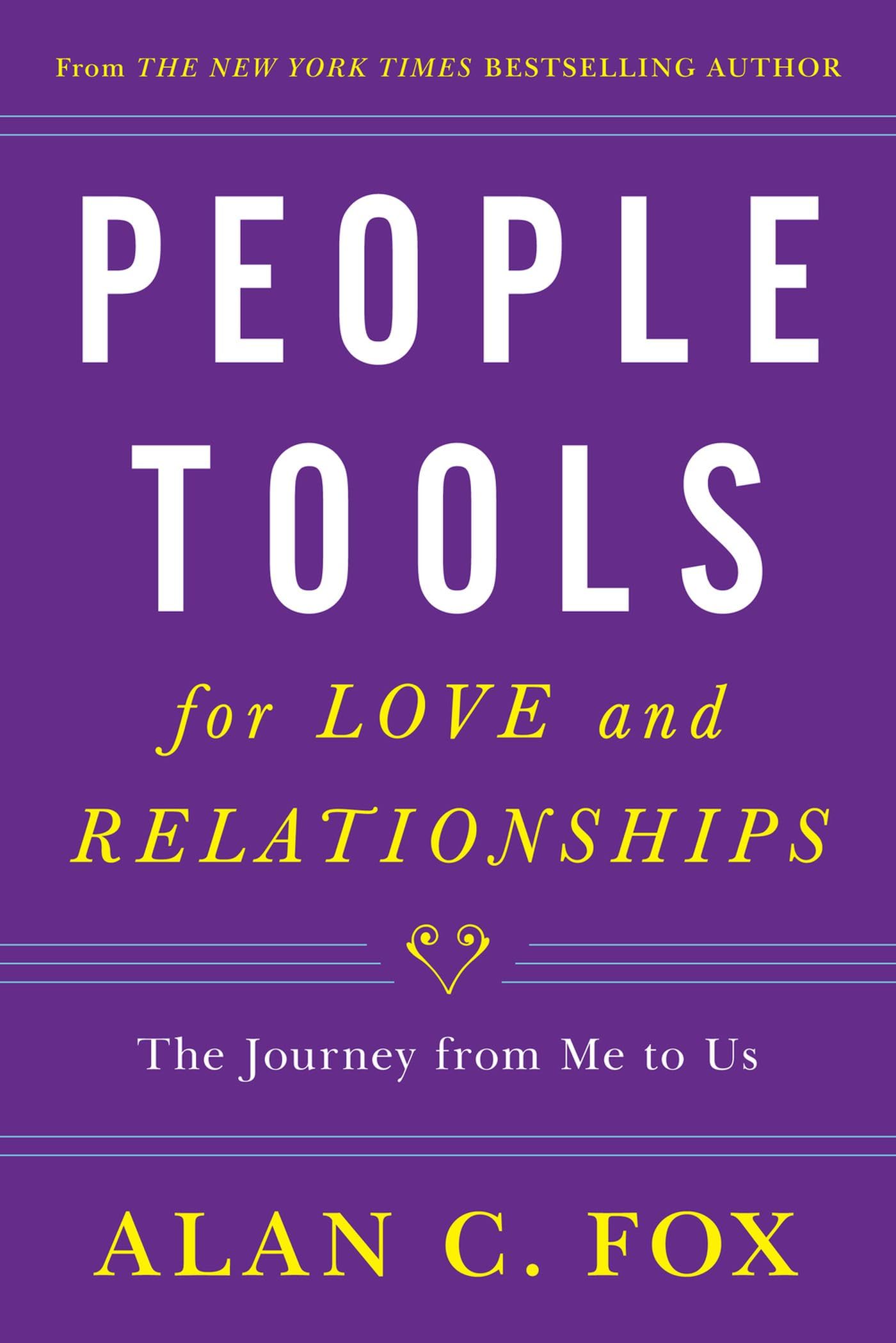 People Tools for Love and Relationships: The Journey from Me to Us: The Journey from Me to Us Volume 3 Business, Finance & Career