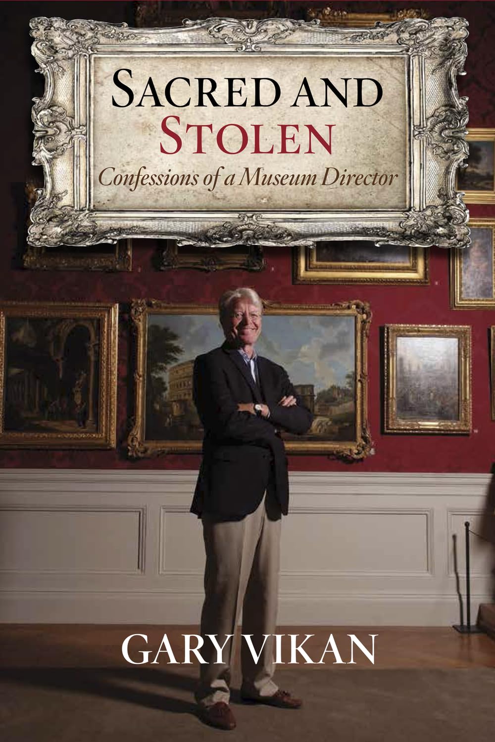 Sacred and Stolen: Confessions of a Museum Director Social Sciences