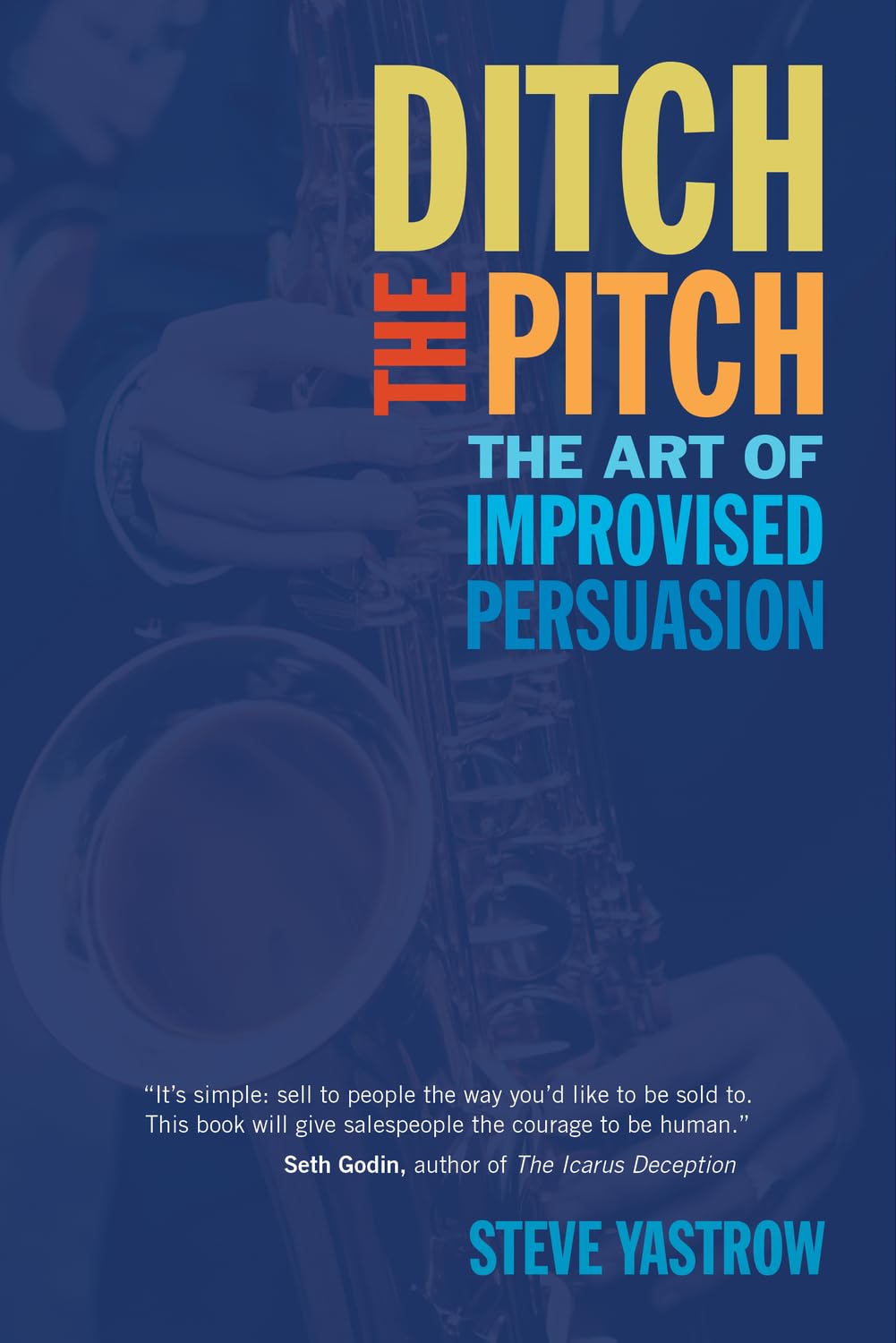 Ditch the Pitch: The Art of Improvised Persuasion Law