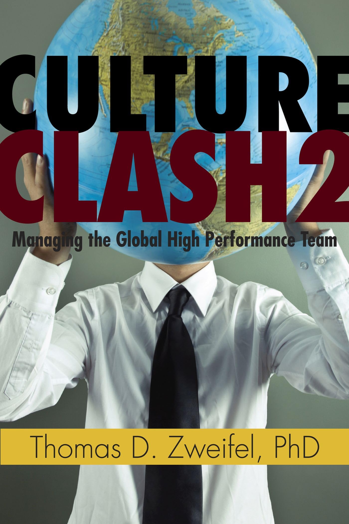 Culture Clash 2: Managing the Global High-Performance Team book