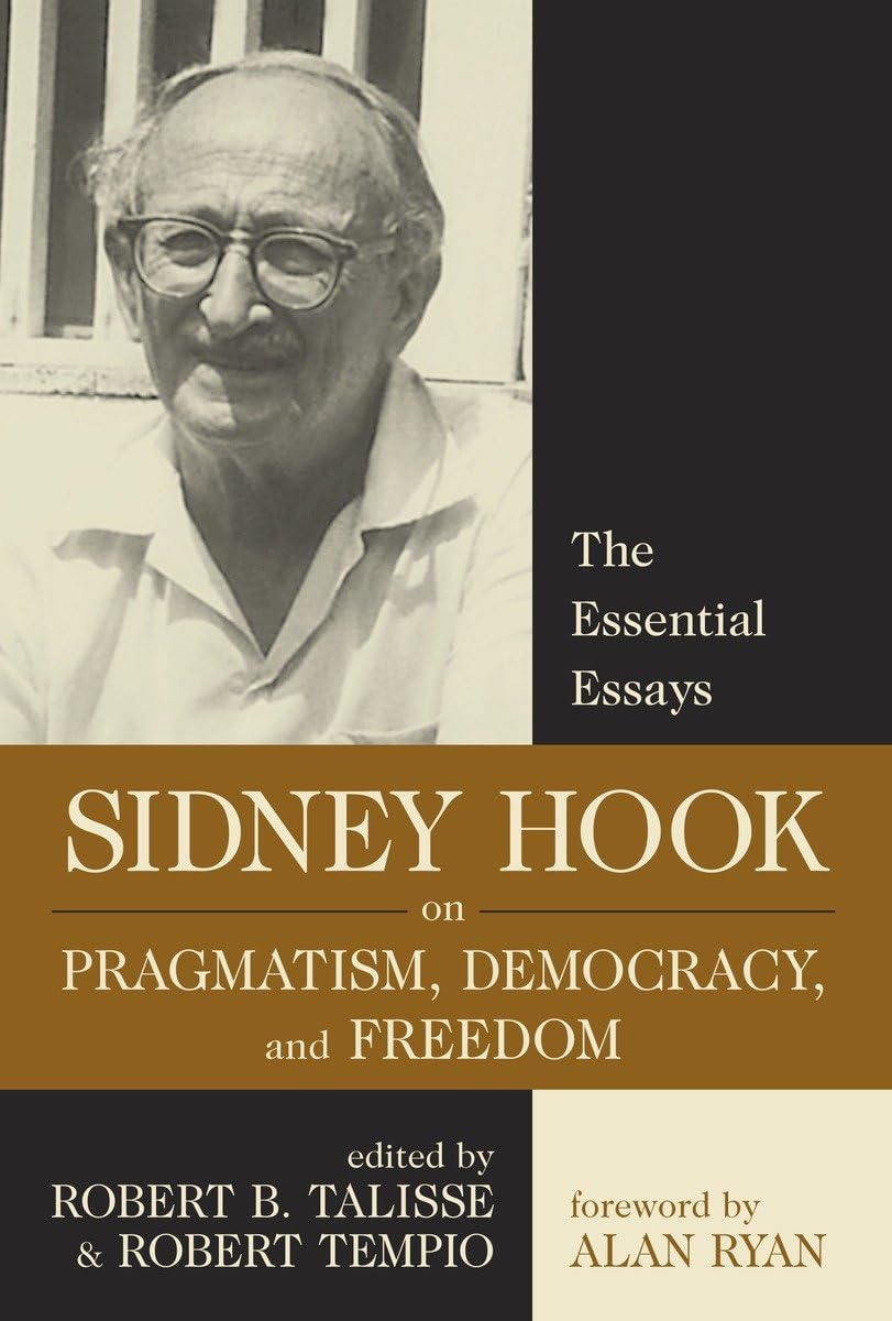 Sidney Hook on Pragmatism, Democracy, and Freedom: The Essential Essays Philosophy