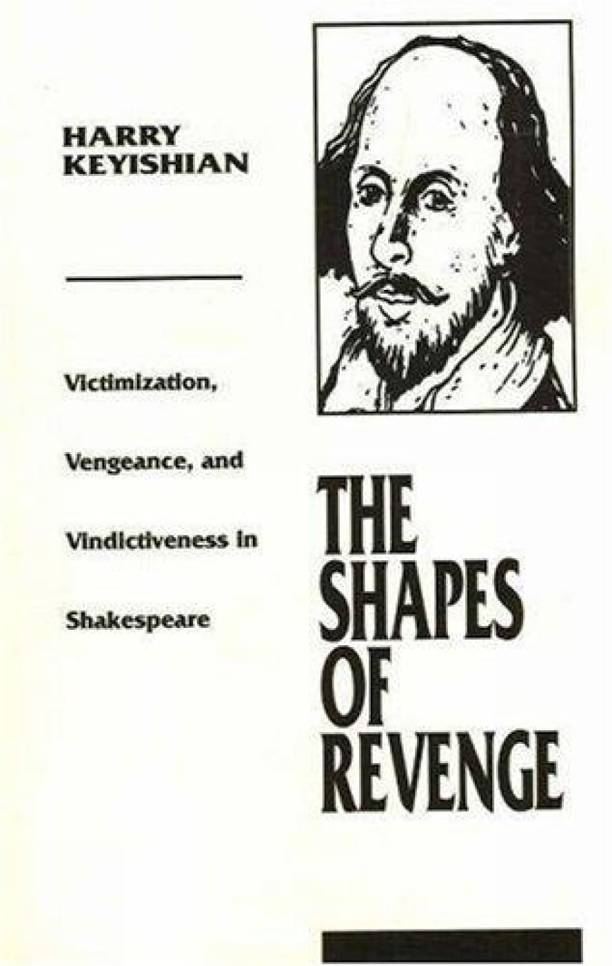 Shapes of Revenge: Victimization, Vengeance, and Vindictiveness in Shakespeare Contemporary literature