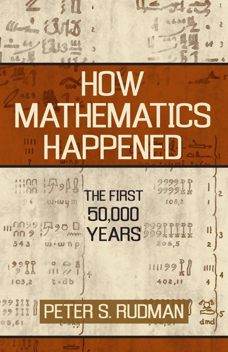 How Mathematics Happened: The First 50,000 Years Computer Science