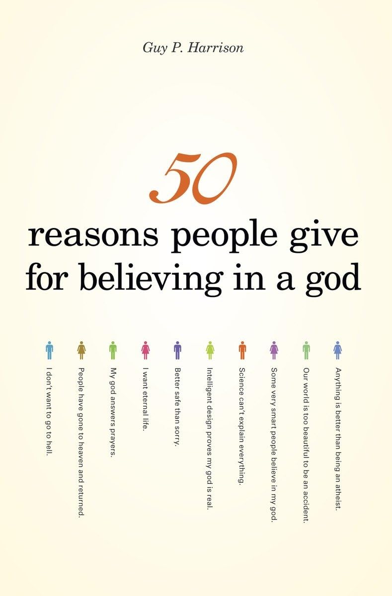 50 Reasons People Give for Believing in a God Philosophy