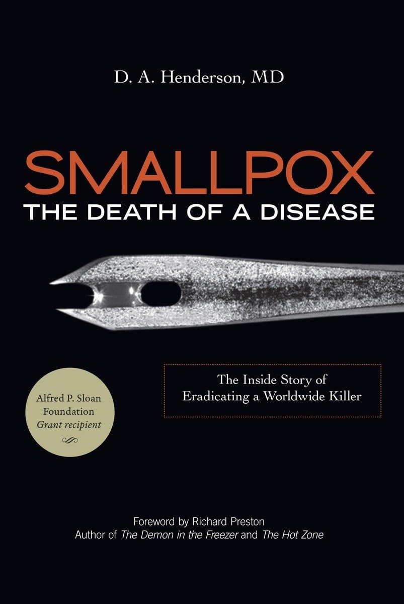 Smallpox: The Death of a Disease: The Inside Story of Eradicating a Worldwide Killer book