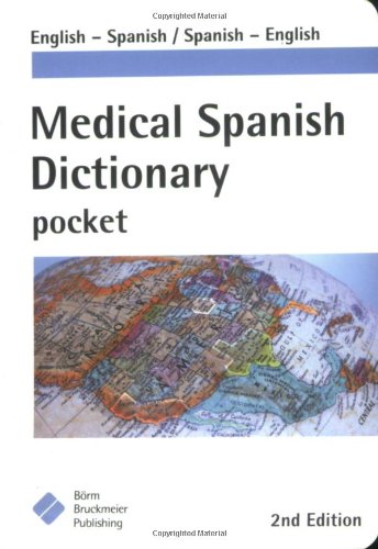 Medical Spanish Dictionary Pocket: English-spanish, Spanish English Single Copy Medicine