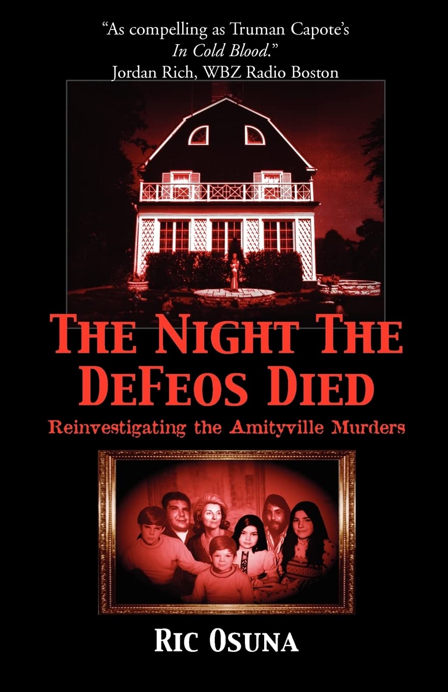 The Night the DeFeos Died: Reinvestigating the Amityville Murders book