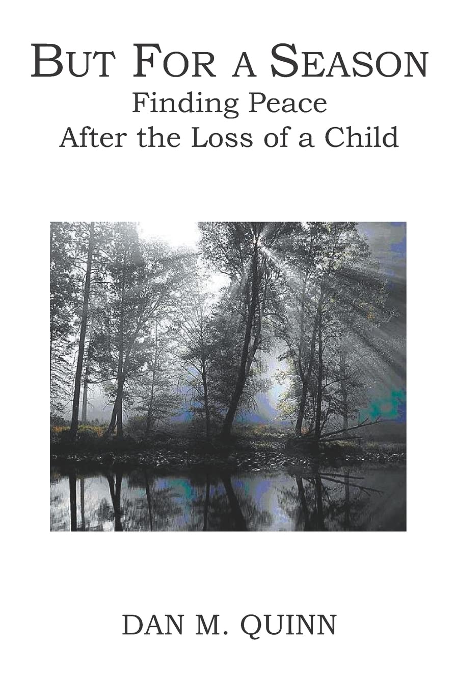 But For a Season: Finding Peace after the Loss of a Child Parents & Children
