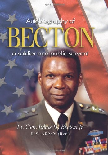 Becton: Autobiography of a Soldier and Public Servant Memories