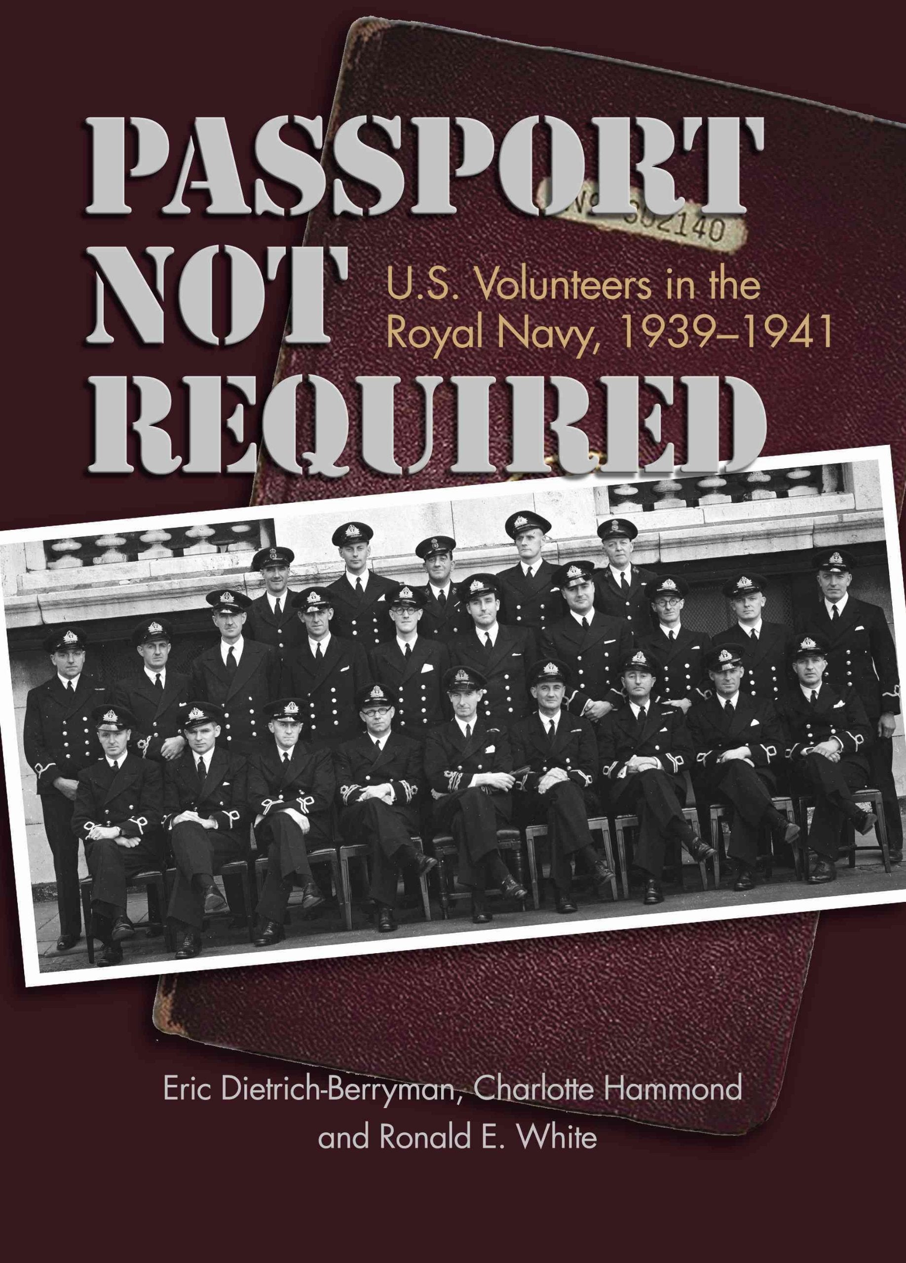 Passport Not Required: U.S. Volunteers in the Royal Navy, 1939-1941 book