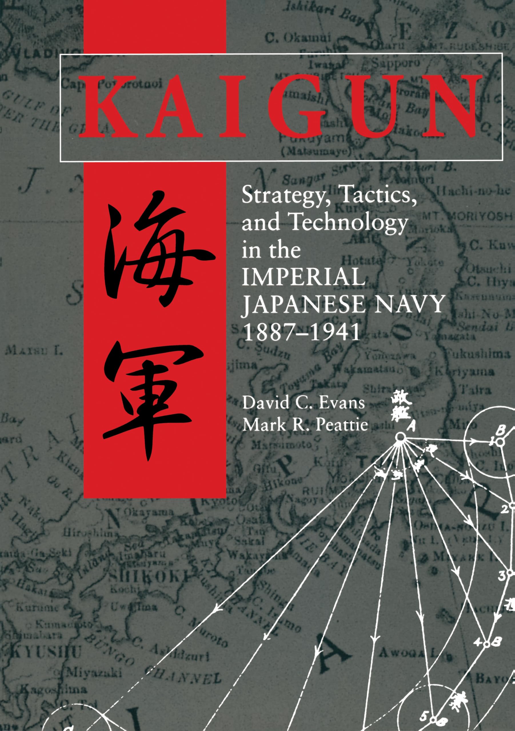 Kaigun: Strategy, Tactics, and Technology in the Imperial Japanese Navy, 1887-1941 Social Sciences