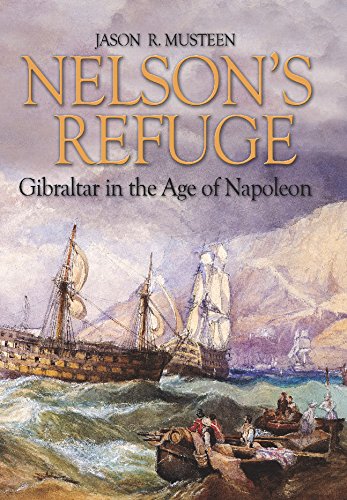 Nelson's Refuge: Gibraltar in the Age of Napoleon Social Sciences