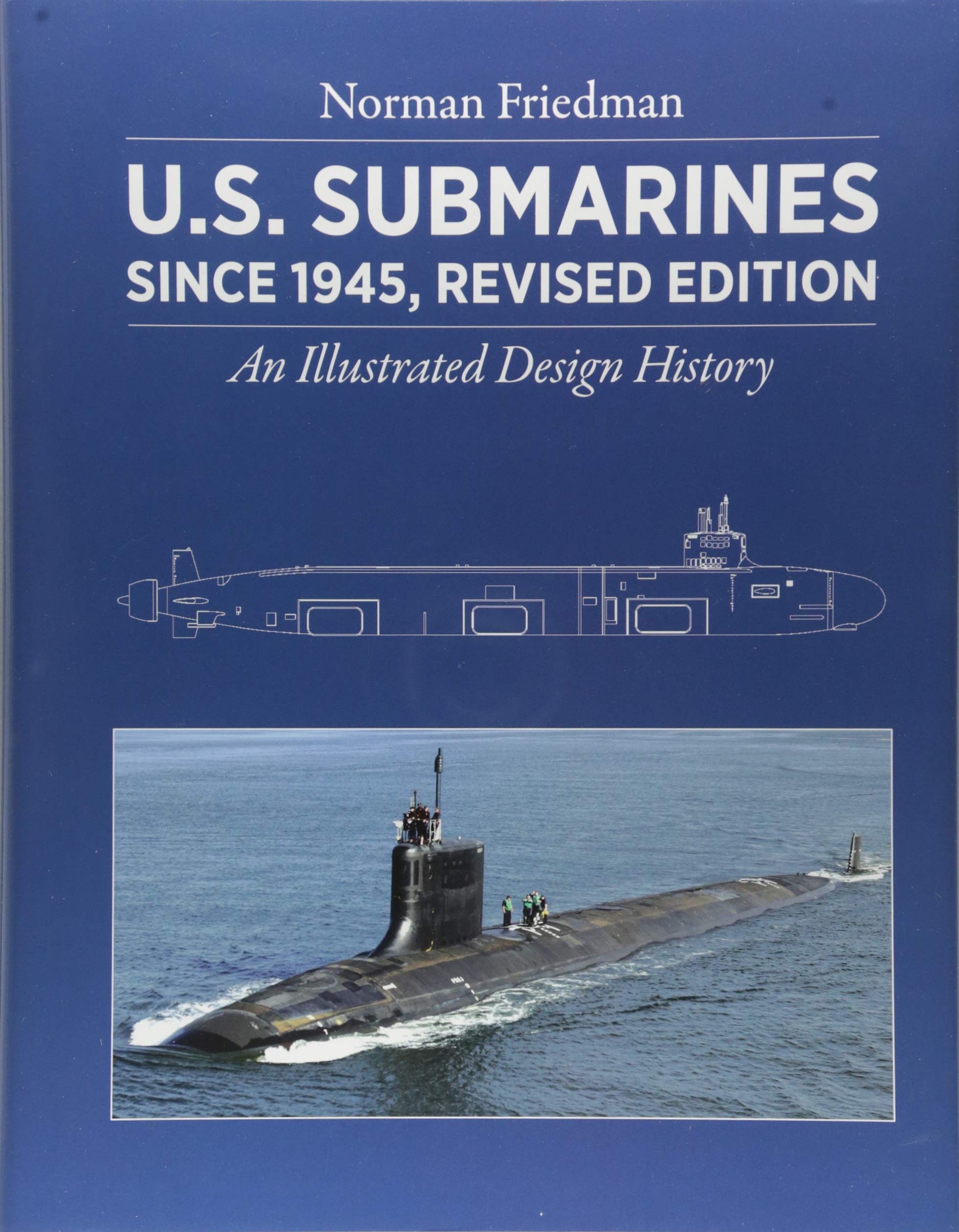 U.S. Submarines Since 1945, Revised Edition: An Illustrated Design History Social Sciences