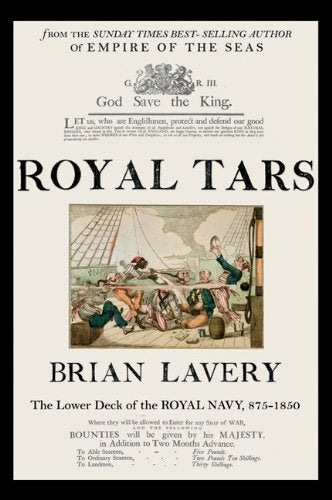 Royal Tars: The Lower Deck of the Royal Navy, 875-1850 Social Sciences