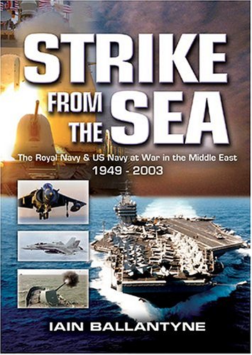Strike from the Sea: The Royal Navy and US Navy at War in the Middle East book