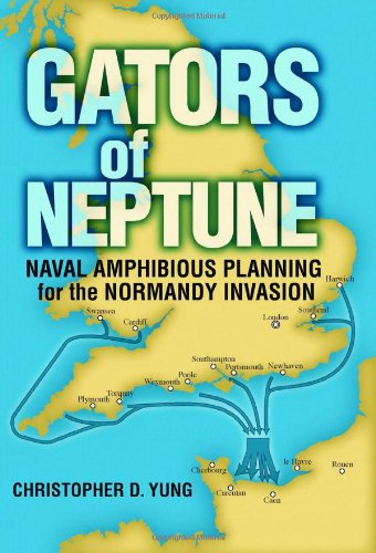Gators of Neptune: Naval Amphibious Planning for the Normandy Invasion Social Sciences