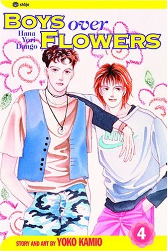 Boys Over Flowers, Vol. 4: Hana Yori Dango Manga