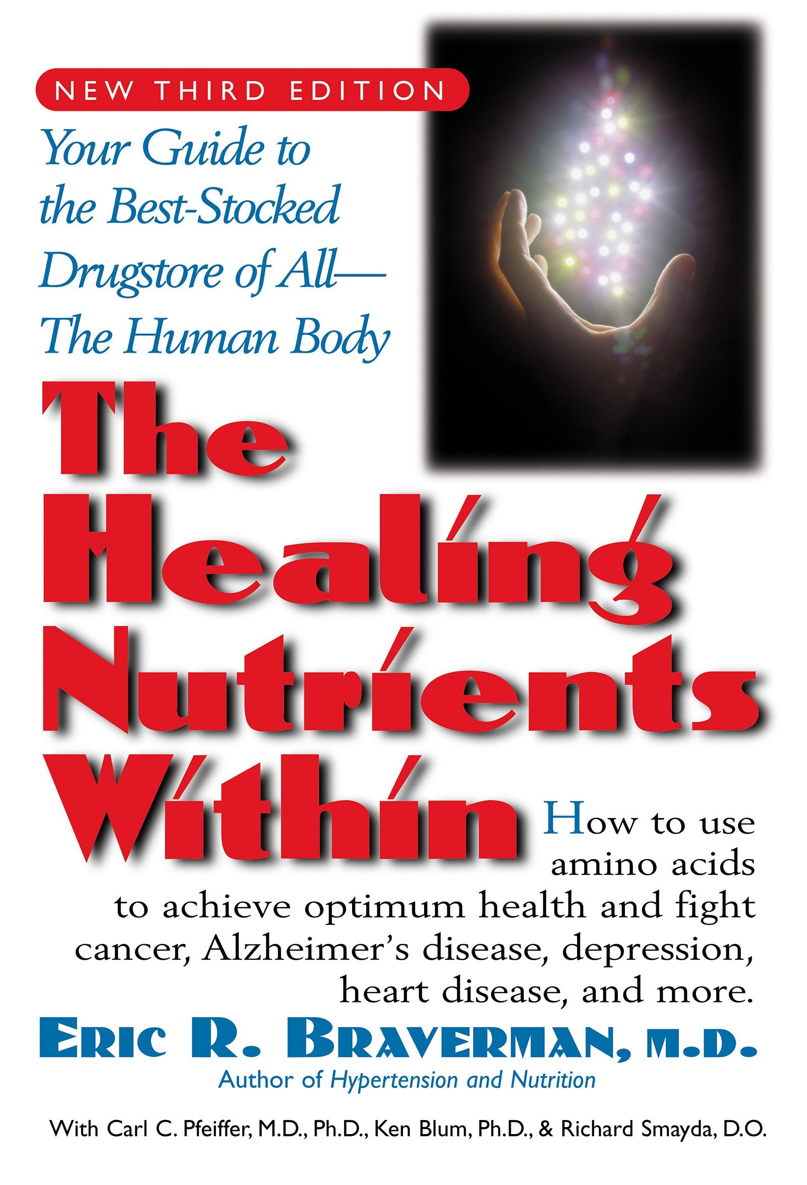 Healing Nutrients Within: Facts, Findings, and New Research on Amino Acids Health, Nutrition & Fitness