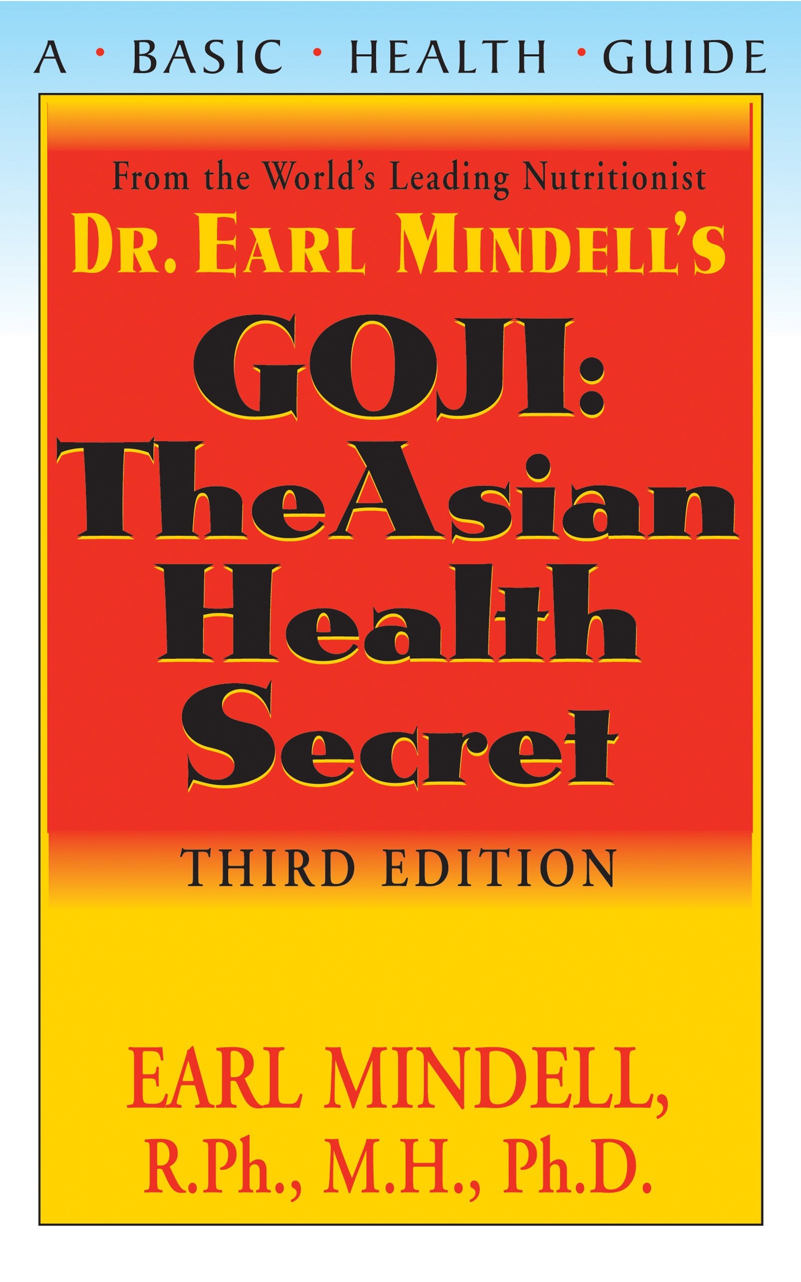 Goji: The Asian Health Secret, Third Edition Health, Nutrition & Fitness