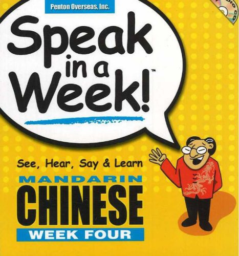 Speak in a Week Mandarin Chinese: Week Four: See, Hear, Say and Learn Foreign Languages ​​& Dictionaries