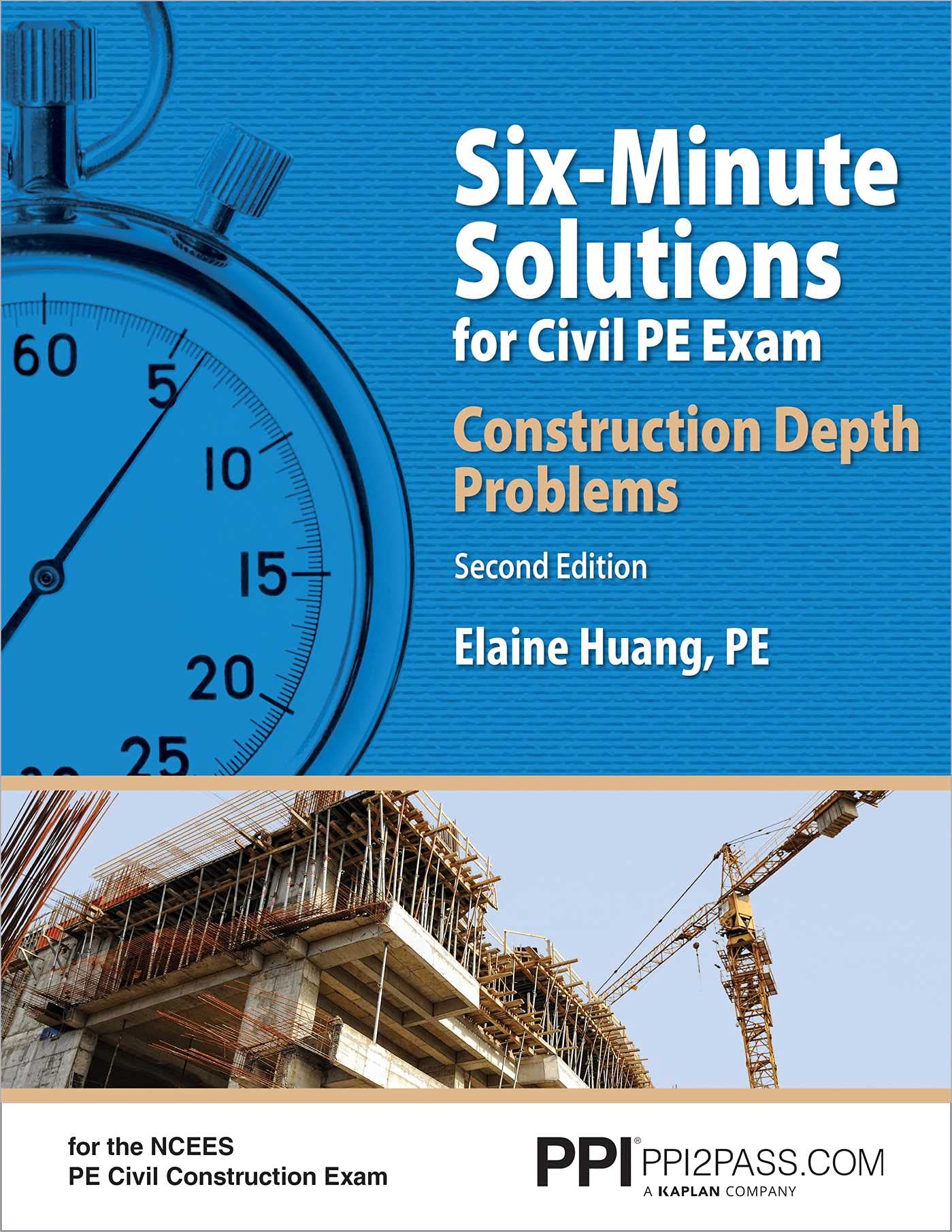 PPI Six-Minute Solutions for Civil PE Exam: Construction Depth Problems, 2nd Edition – Contains Over 100 Practice Problems for the NCEES PE Civil Construction Exam Business & Technology