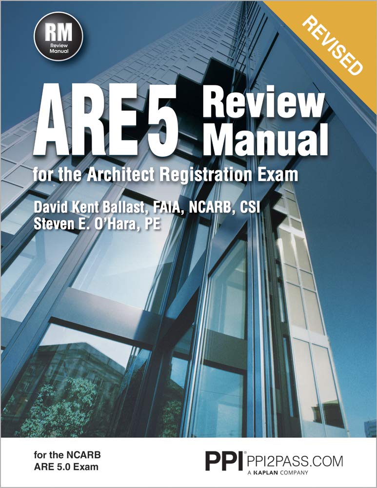 Ppi Are 5 Review Manual for the Architect Registration Exam (Revised, Paperback) - Comprehensive Review Manual for the Ncarb 5.0 Exam Architecture