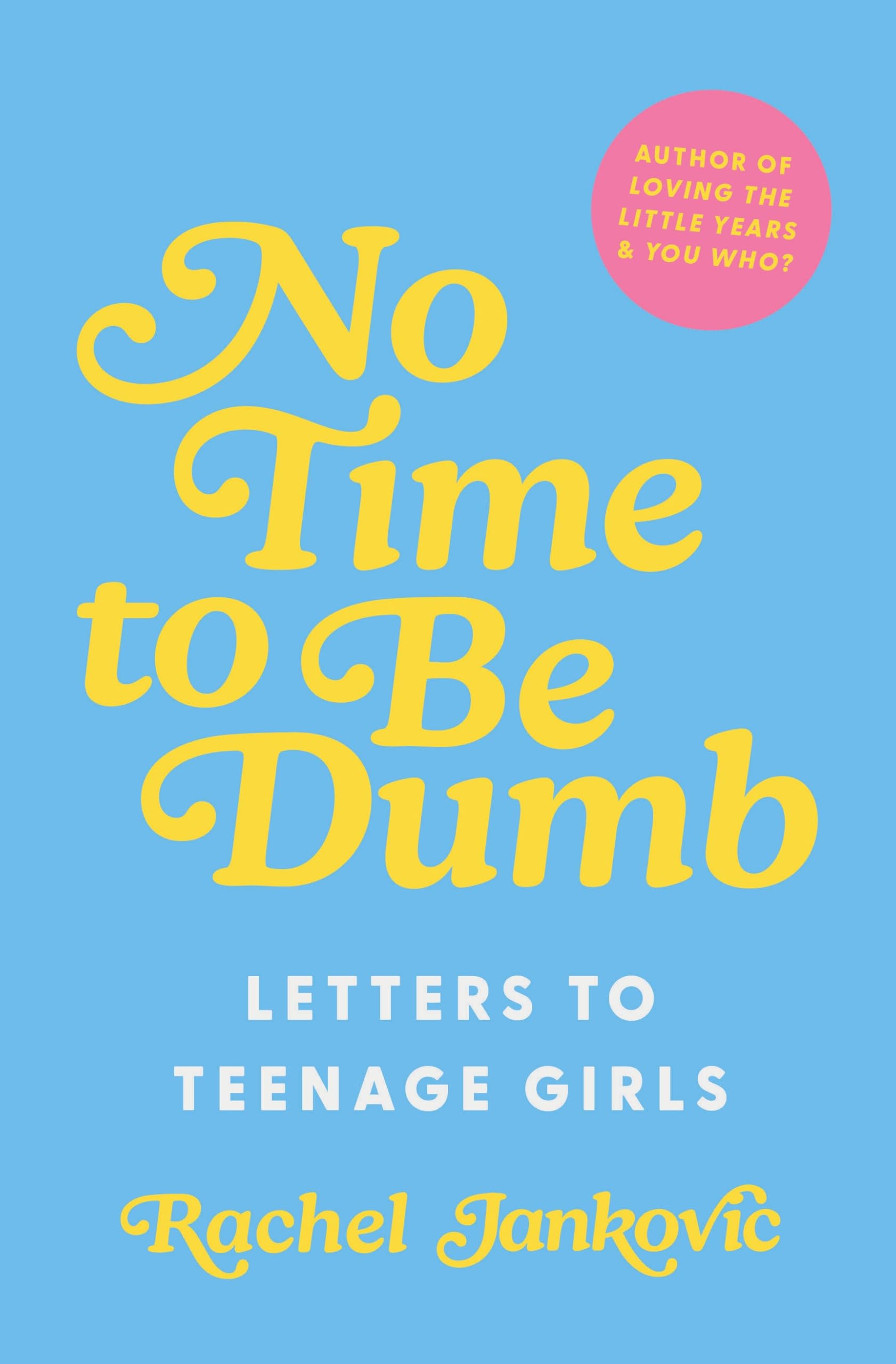 No Time to Be Dumb: Letters to Teenage Girls Religion & Esotericism