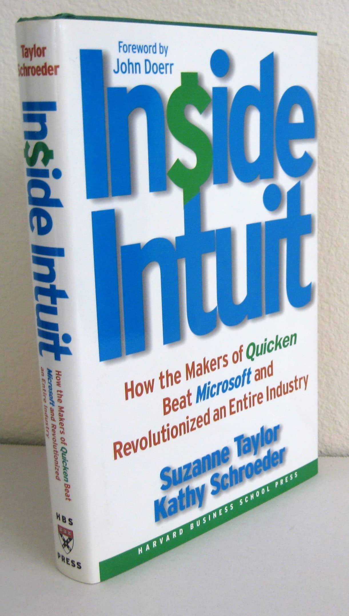 Inside Intuit: How the Makers of Quicken Beat Microsoft and Revolutionized an Entire Industry book