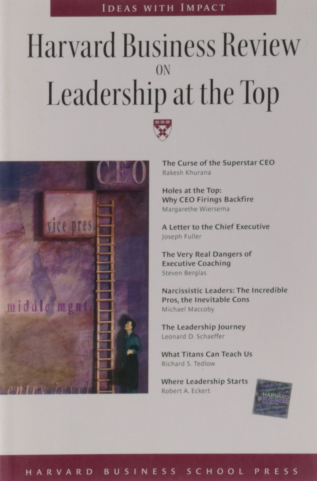 Harvard Business Review on Leadership at the Top (Harvard Business Review Paperback Series) Business, Finance & Career