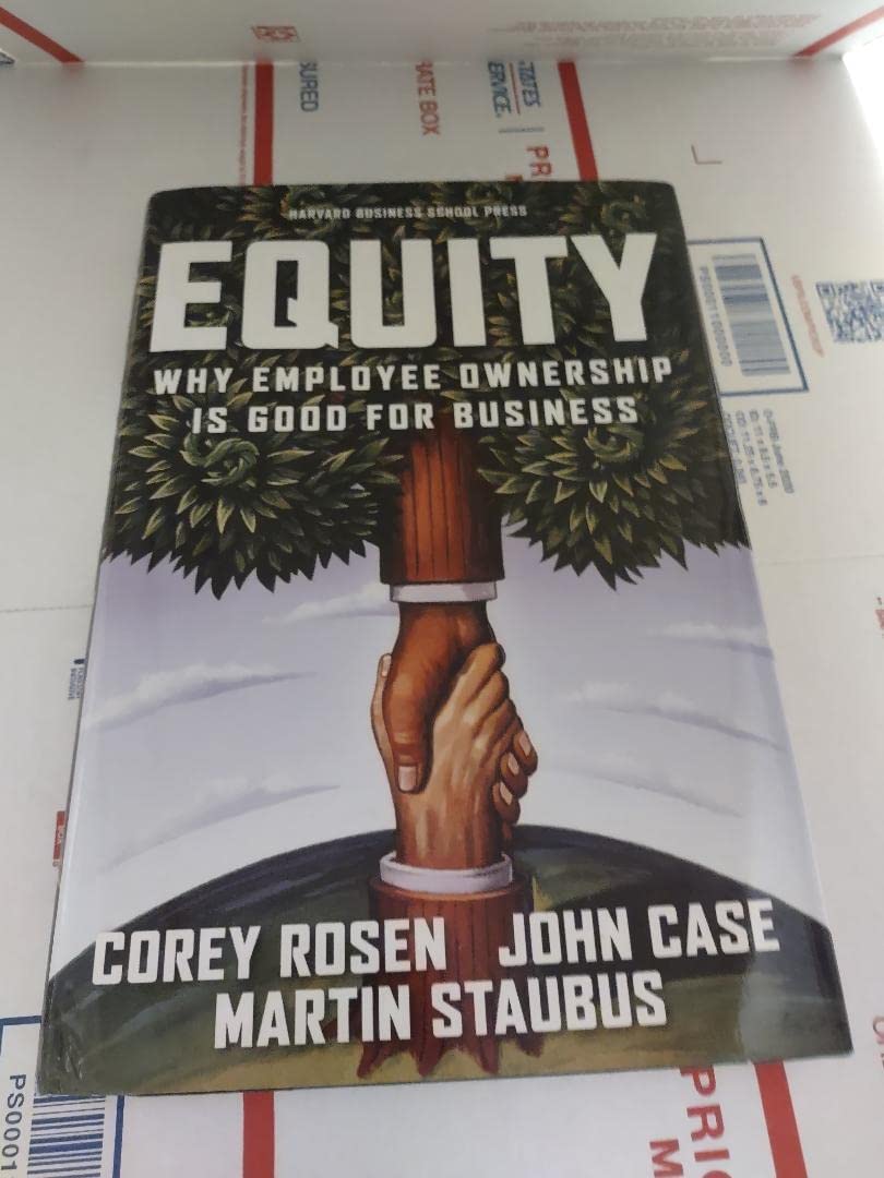 Equity: Why Employee Ownership Is Good for Business Business, Finance & Career