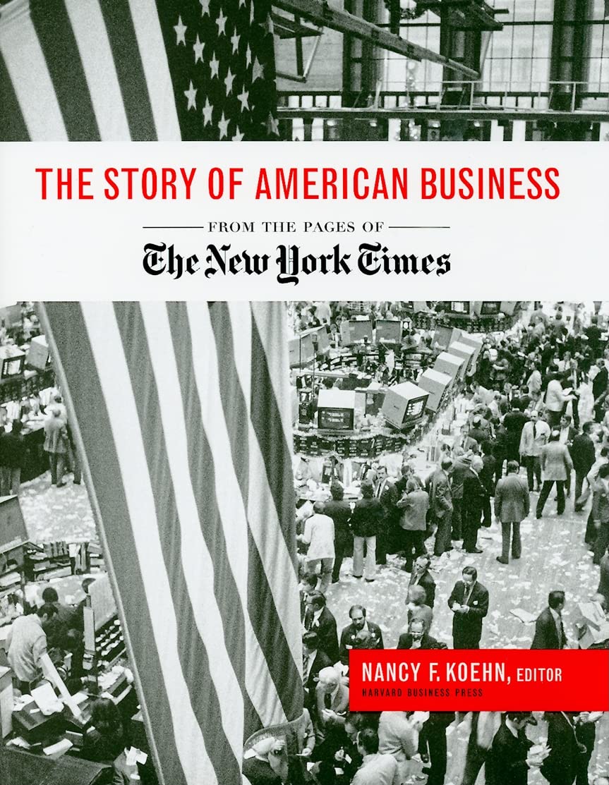 Story of American Business: From the Pages of the 'New York Times' Business, Finance & Career