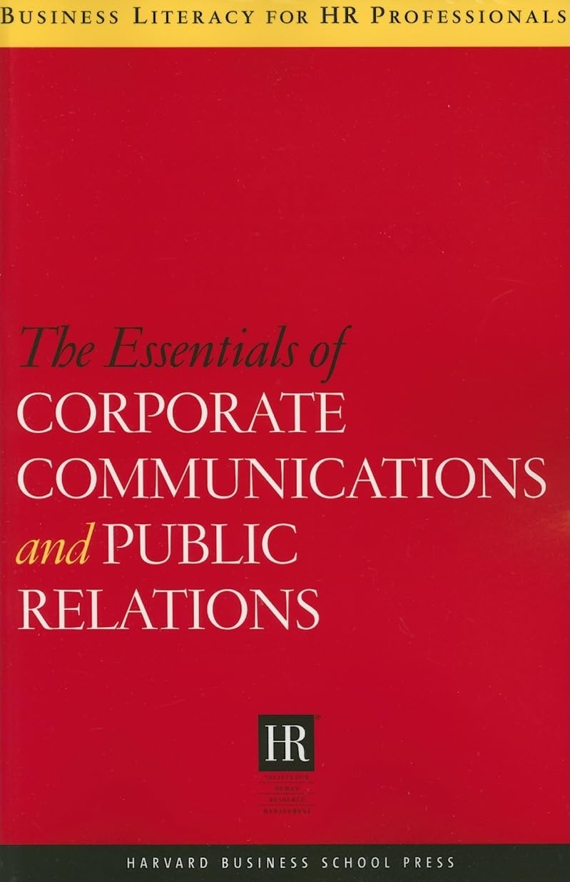 Essentials of Corporate Communications and Public Relations (Business Literacy for Hr Professionals) Law