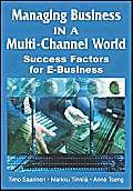 Managing Business In A Multi-Channel World: Success Factors For E-Business Business, Finance & Career