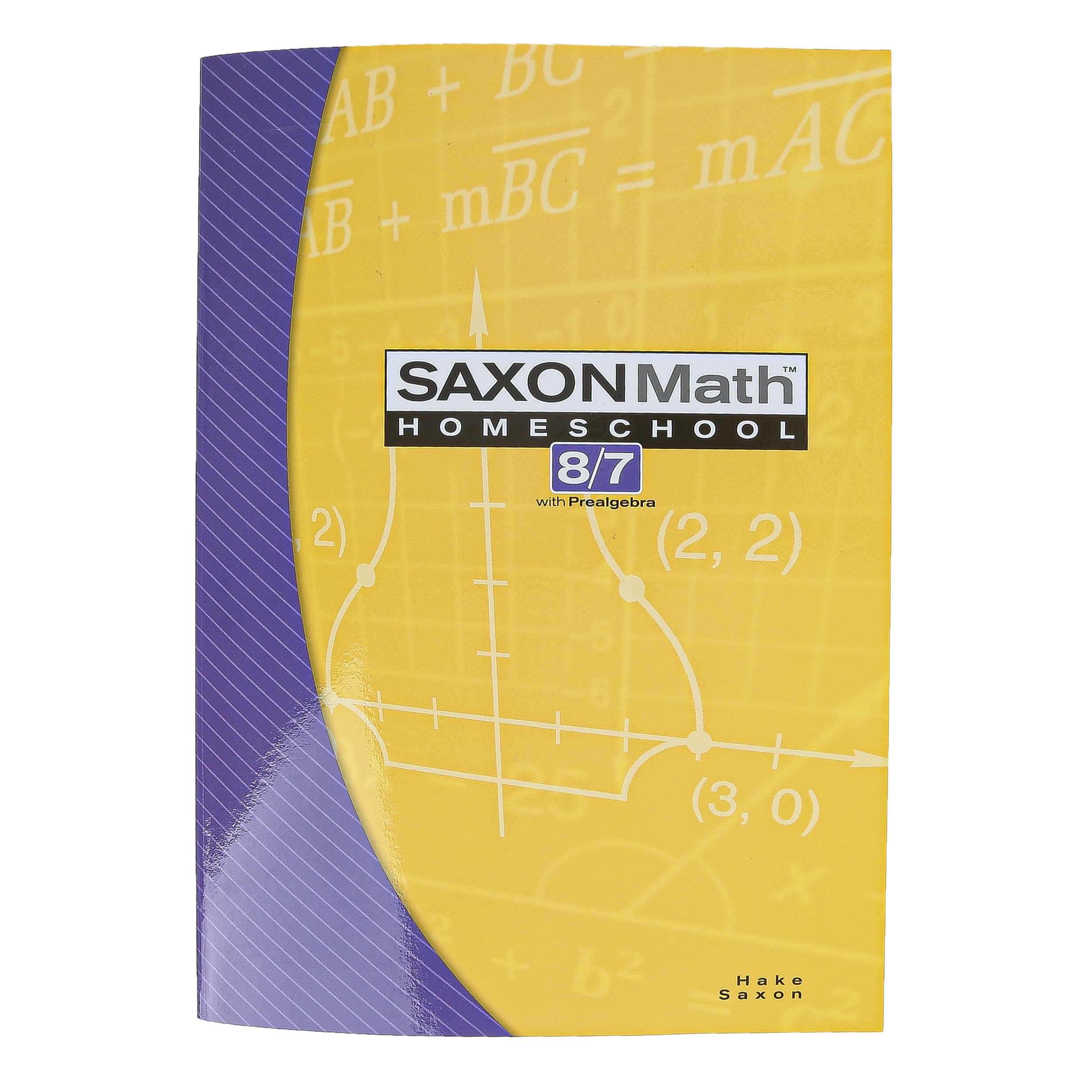 Saxon Math Homeschool 8/7 (Saxon Math 8/7 Homeschool) Study Guides