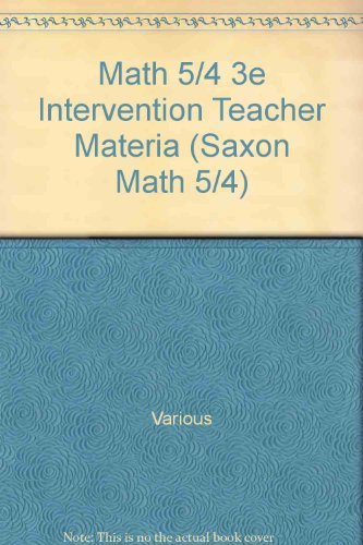 SAXON MATH 5/4 SPECIAL POPULAT: Intervention Teacher Materials 2005 (Saxon Math 5/4 Special Populations) Learning & Reference