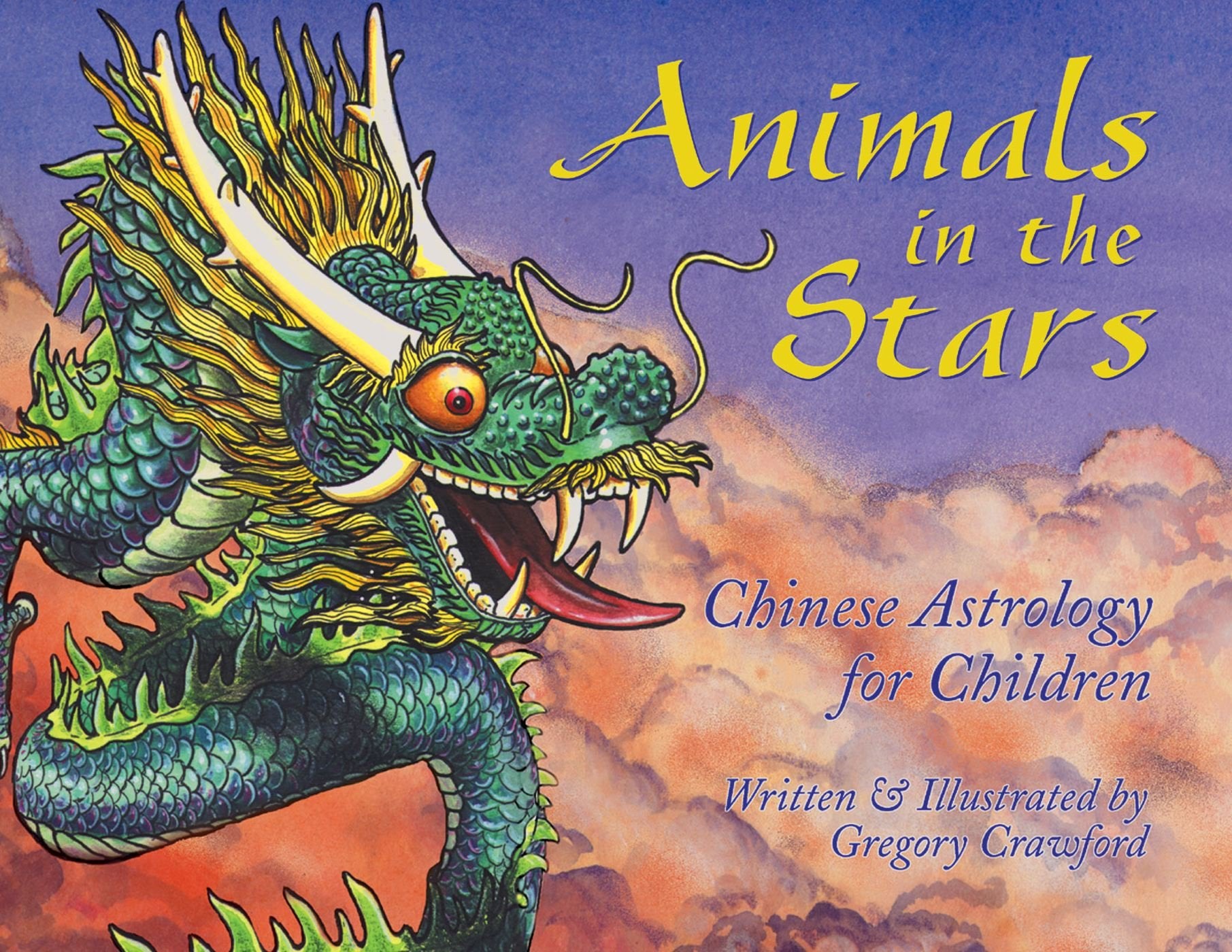 Animals in the Stars: Chinese Astrology for Children Non-fiction