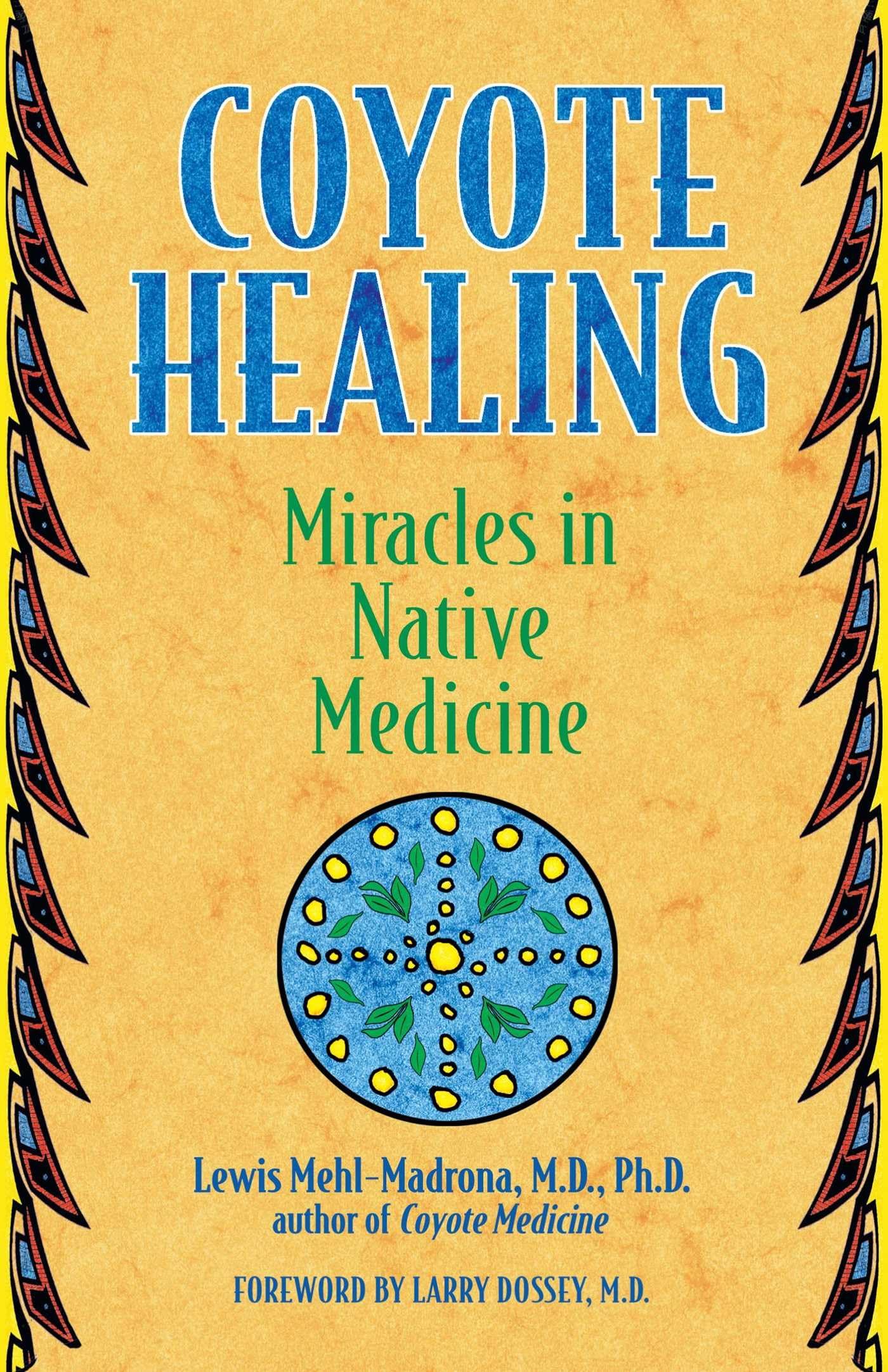 Coyote Healing: Miracles in Native Medicine Social Sciences