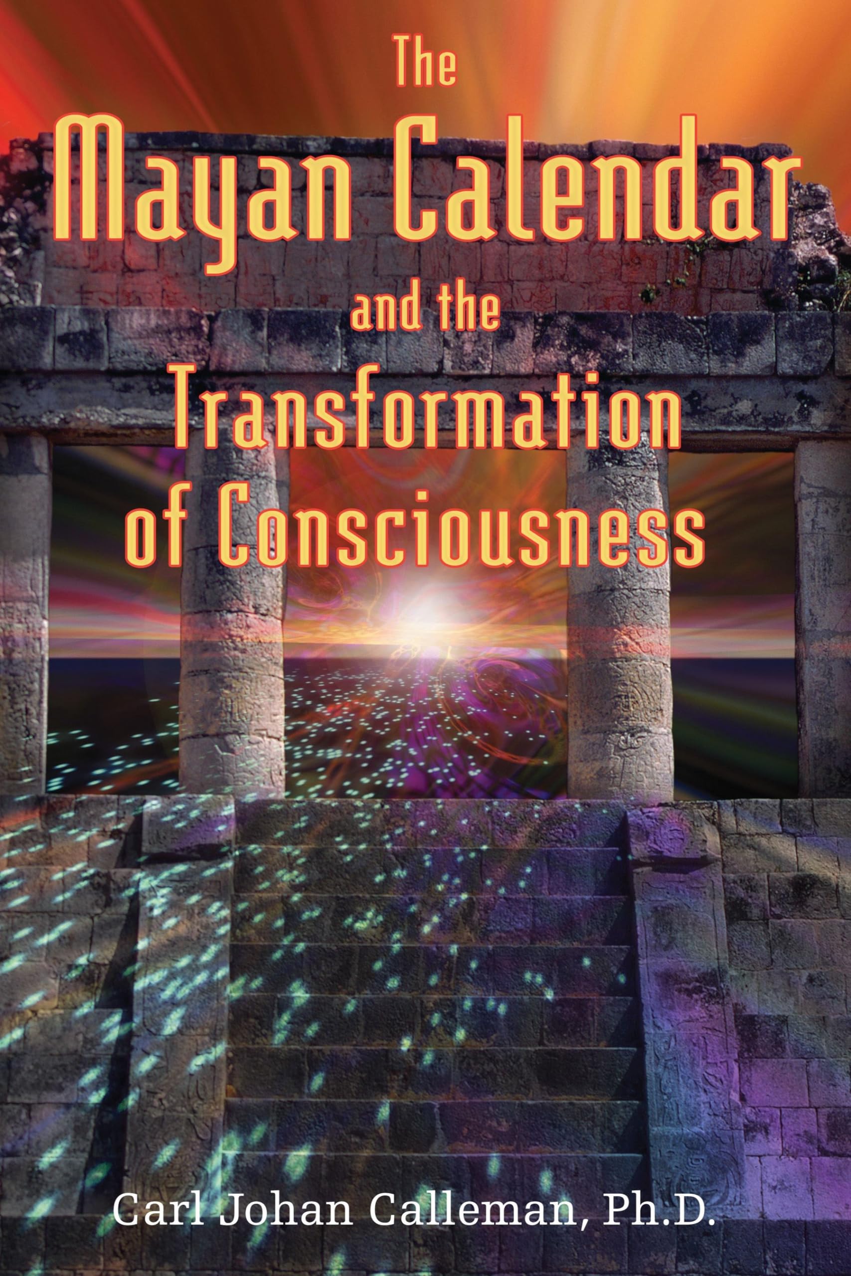 The Mayan Calendar and the Transformation of Consciousness Philosophy