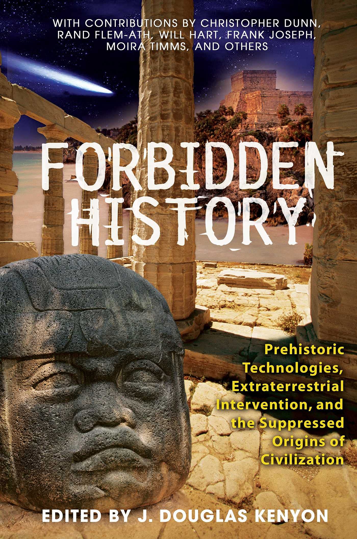 Forbidden History: Prehistoric Technologies, Extraterrestrial Intervention, and the Suppressed Origins of Civilization Books