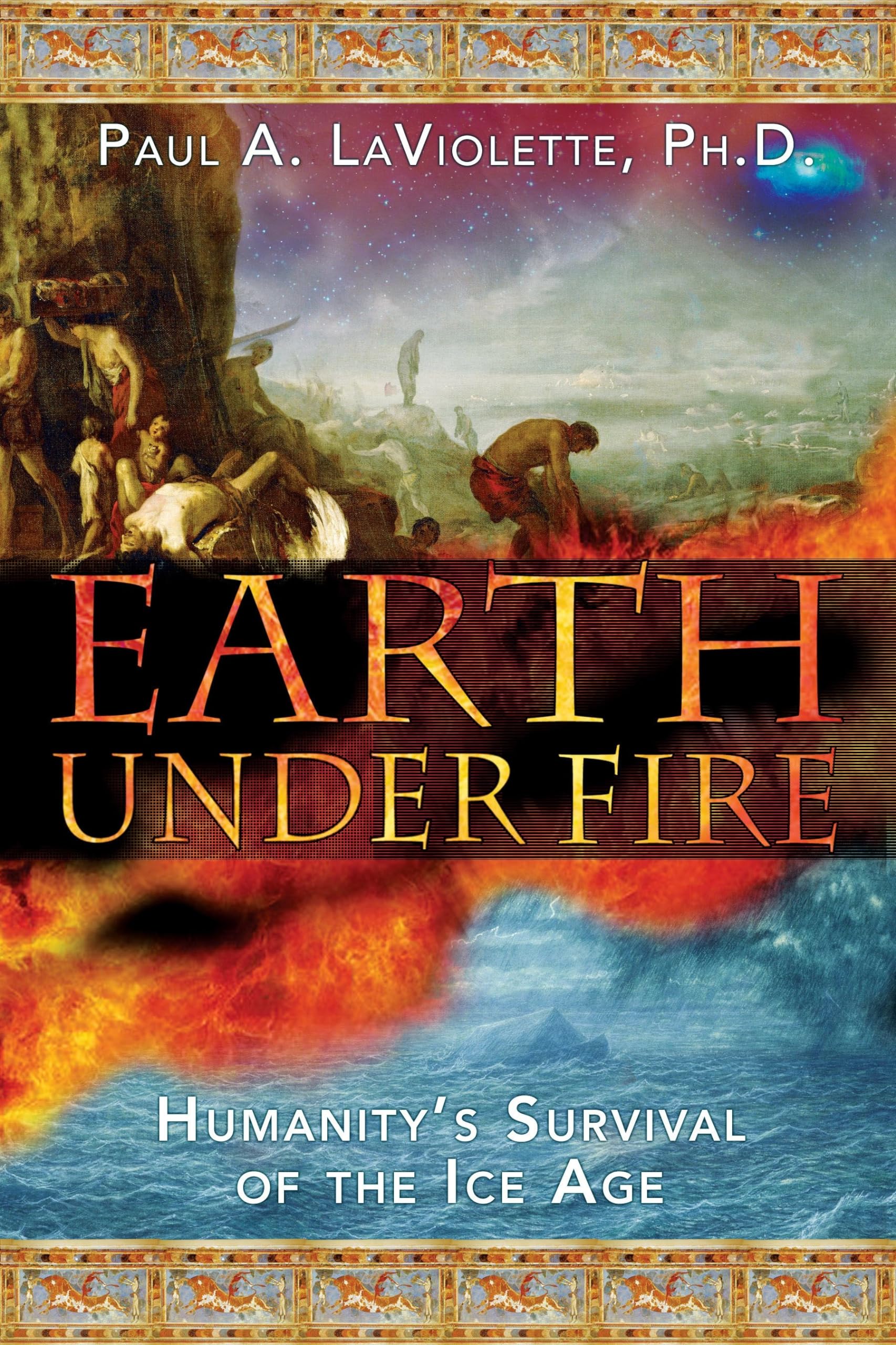 Earth Under Fire: Humanity's Survival of the Ice Age book