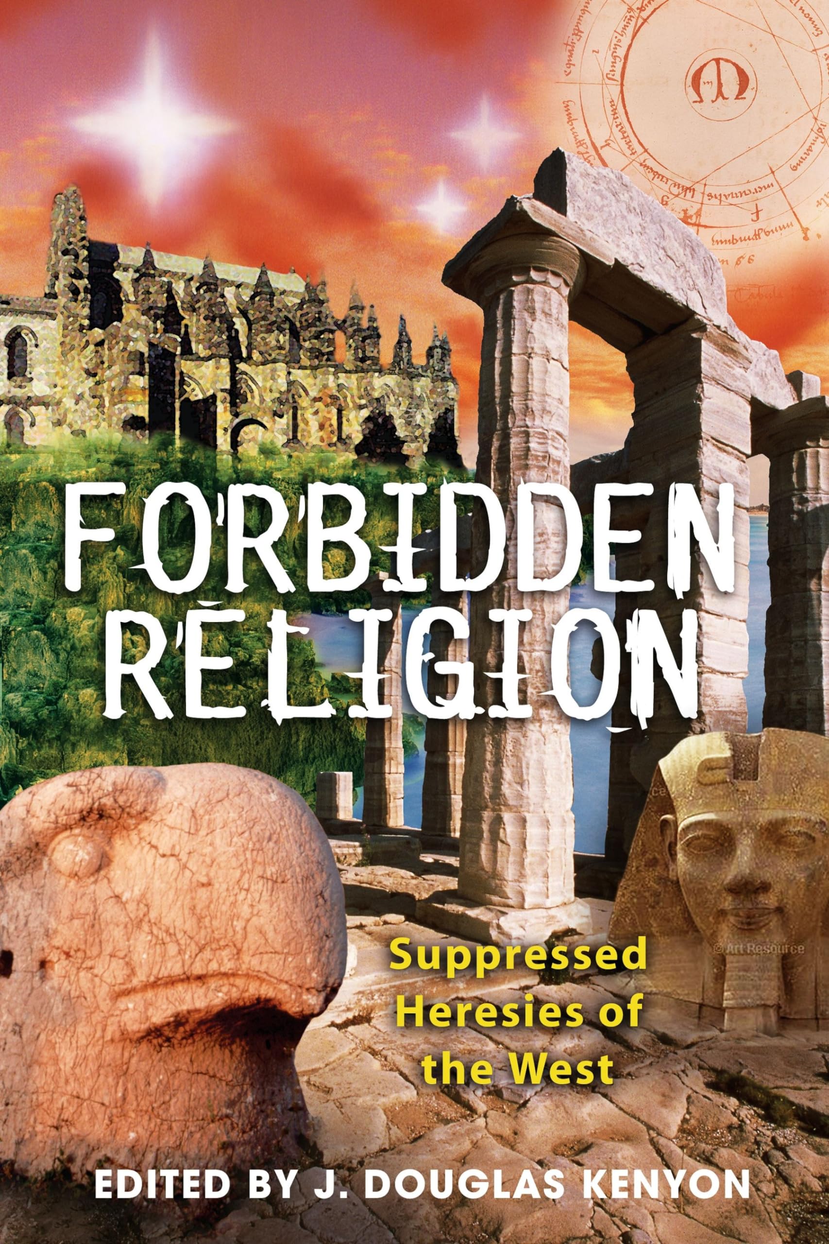 Forbidden Religion: Suppressed Heresies of the West Philosophy