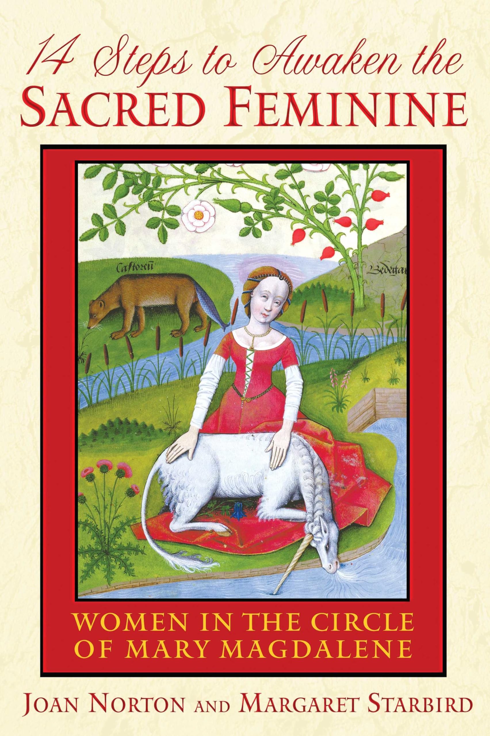14 Steps to Awaken the Sacred Feminine: Women in the Circle of Mary Magdalene Religion & Esotericism