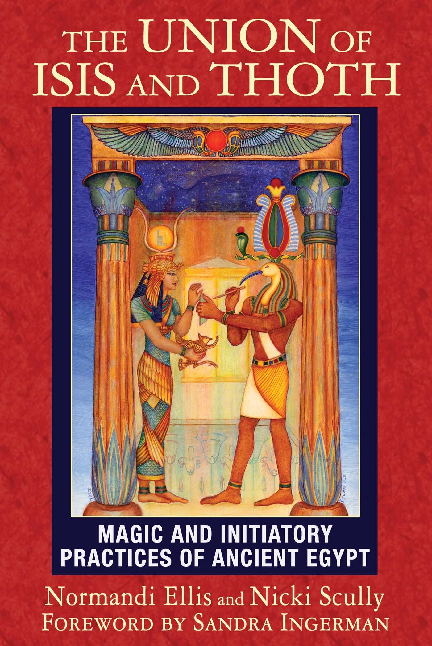 The Union of Isis and Thoth: Magic and Initiatory Practices of Ancient Egypt Politics & History