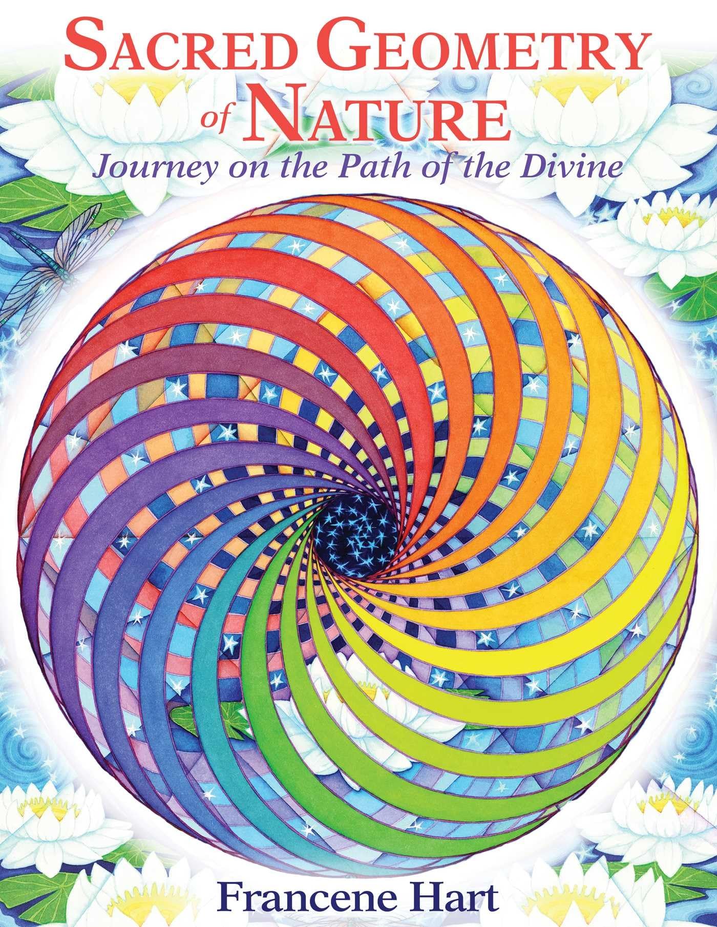 Sacred Geometry of Nature: Journey on the Path of the Divine book