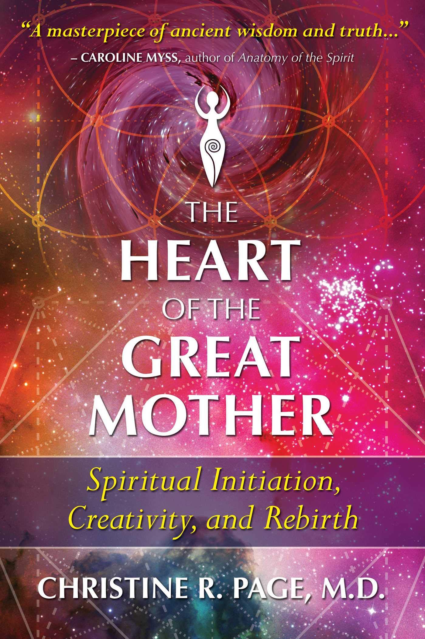 The Heart of the Great Mother: Spiritual Initiation, Creativity, and Rebirth Lifestyle