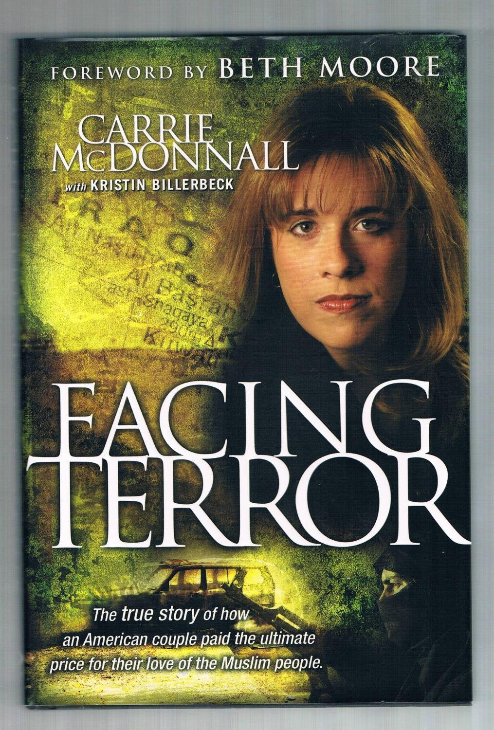 Facing Terror: The true Story of How an American Couple paid the ultimate price because of their love of Muslim people Politics & Society Books