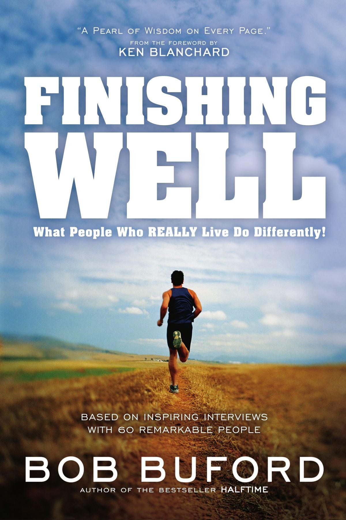 Finishing Well: What People Who Really Live Do Differently! Social Sciences