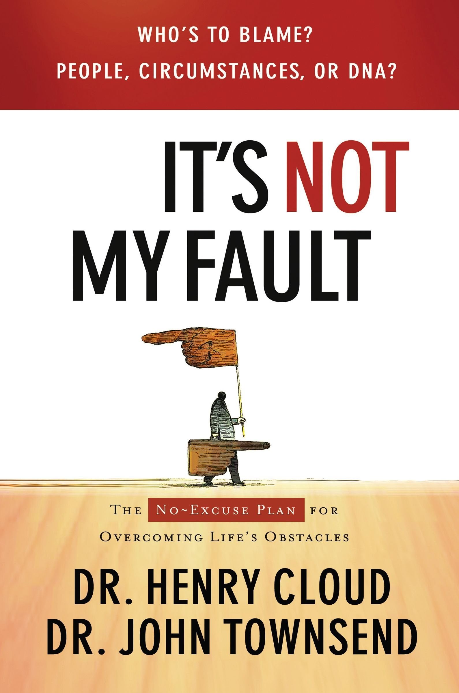It's Not My Fault: The No-Excuse Plan To Put You In Charge of Your Life Lifestyle